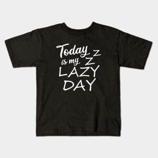 Today is my lazy day - dark background Kids T-Shirt